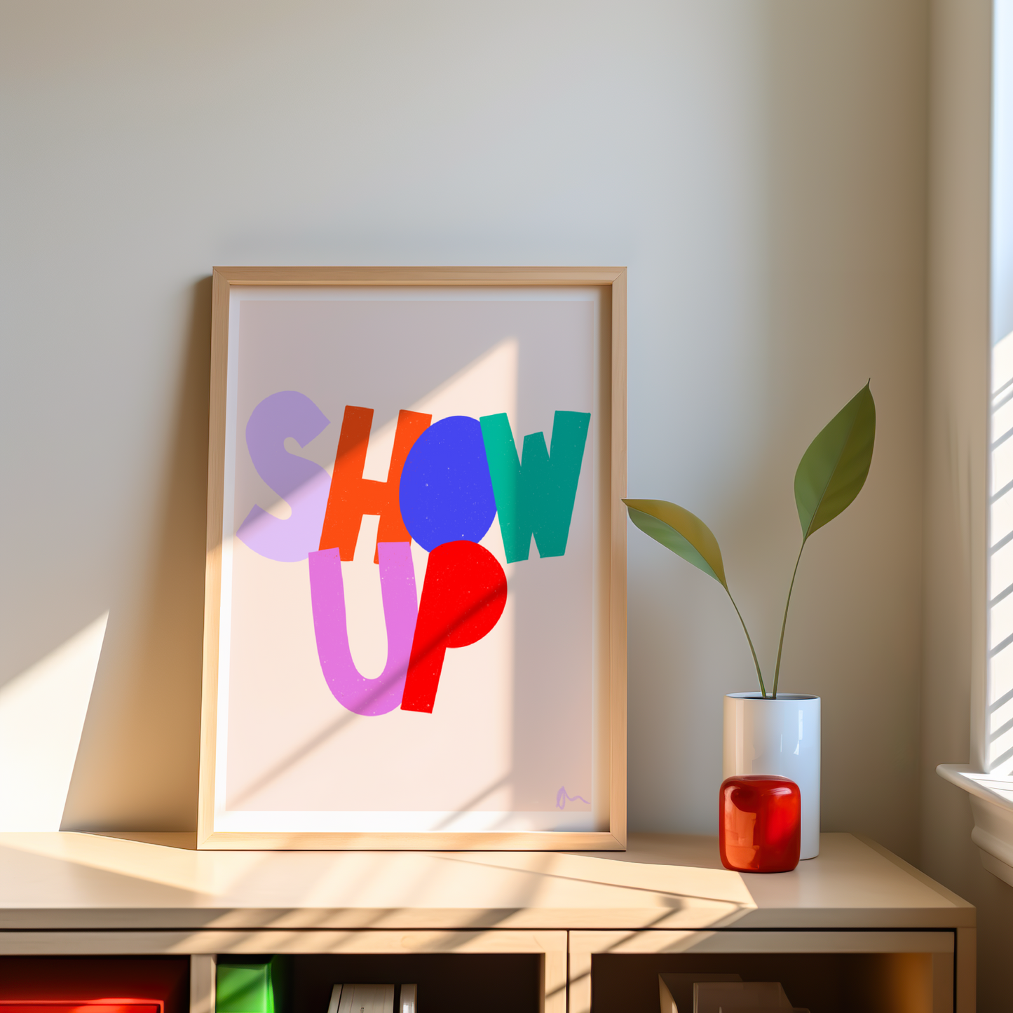 Show Up | Colourful Print