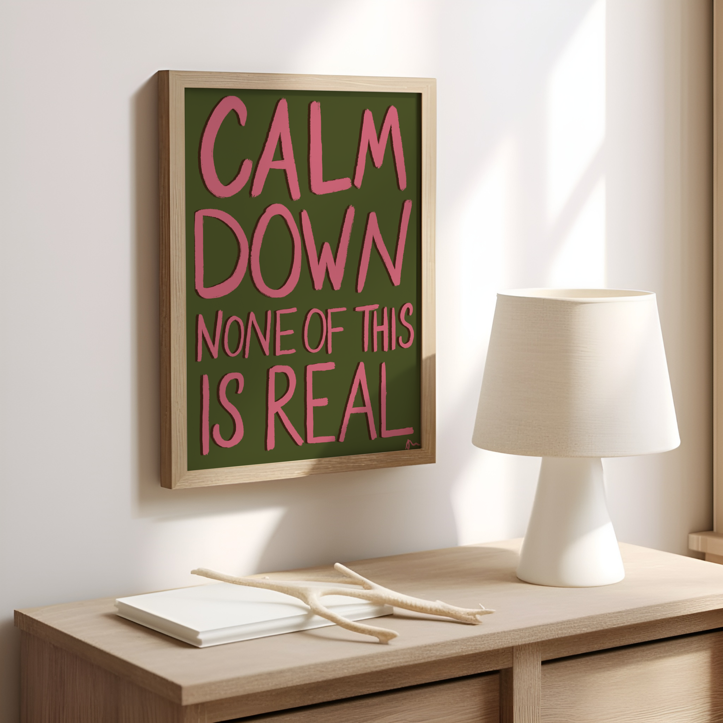 Calm Down, None of this is Real | Green and Pink Existential Print