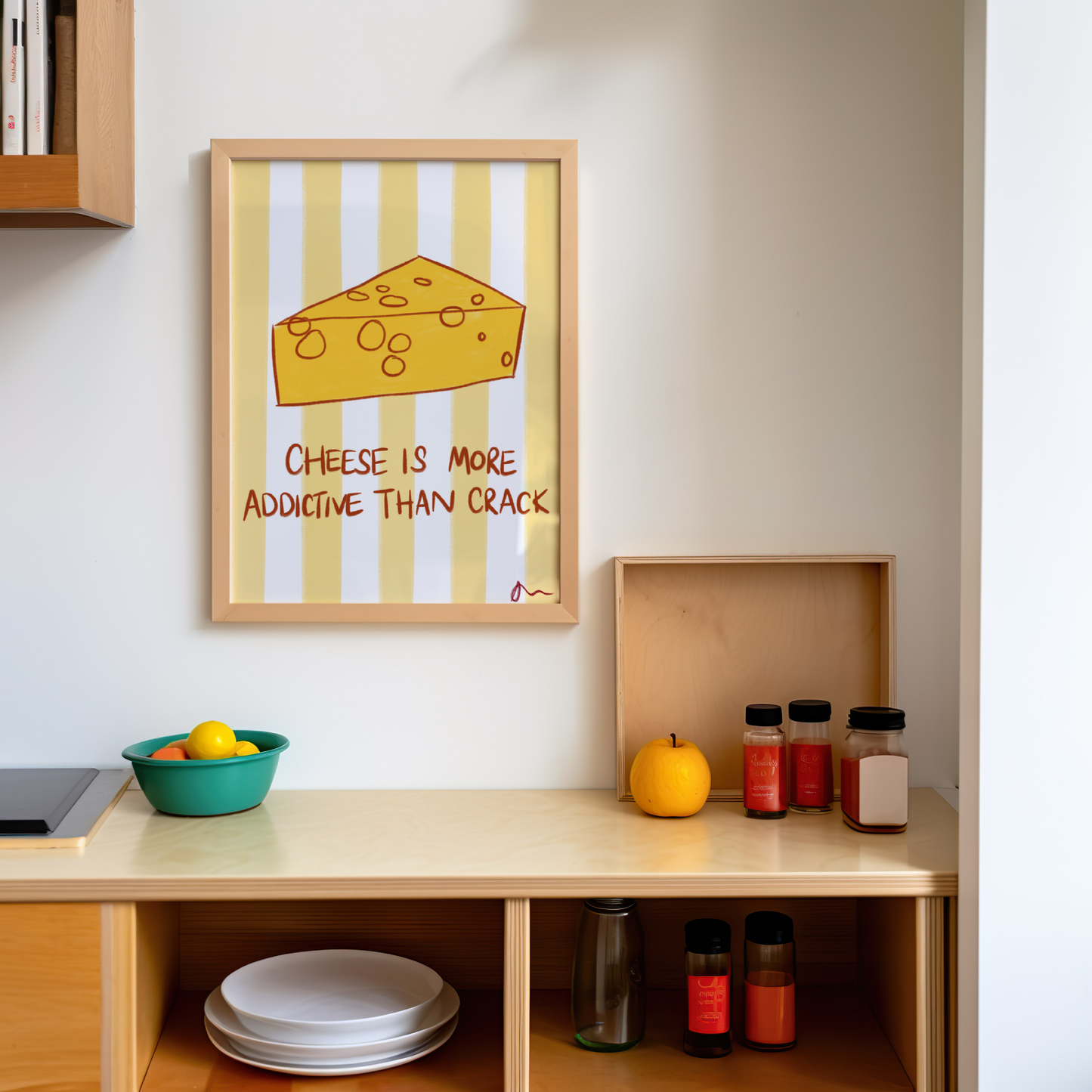 Cheese Is More Addictive Than Crack | Kitchen Print