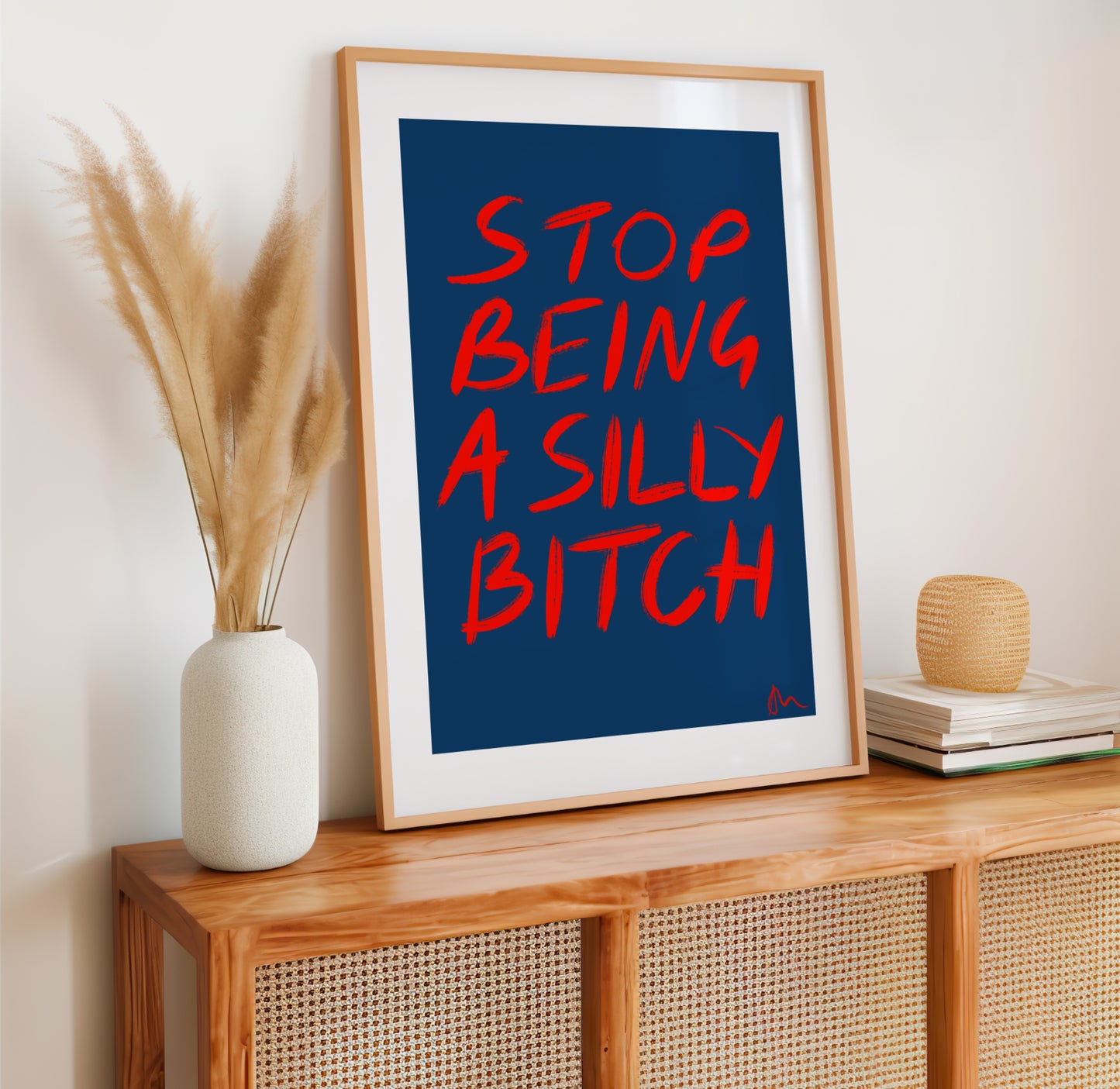 Stop Being A Silly Bitch | Red and Blue Print