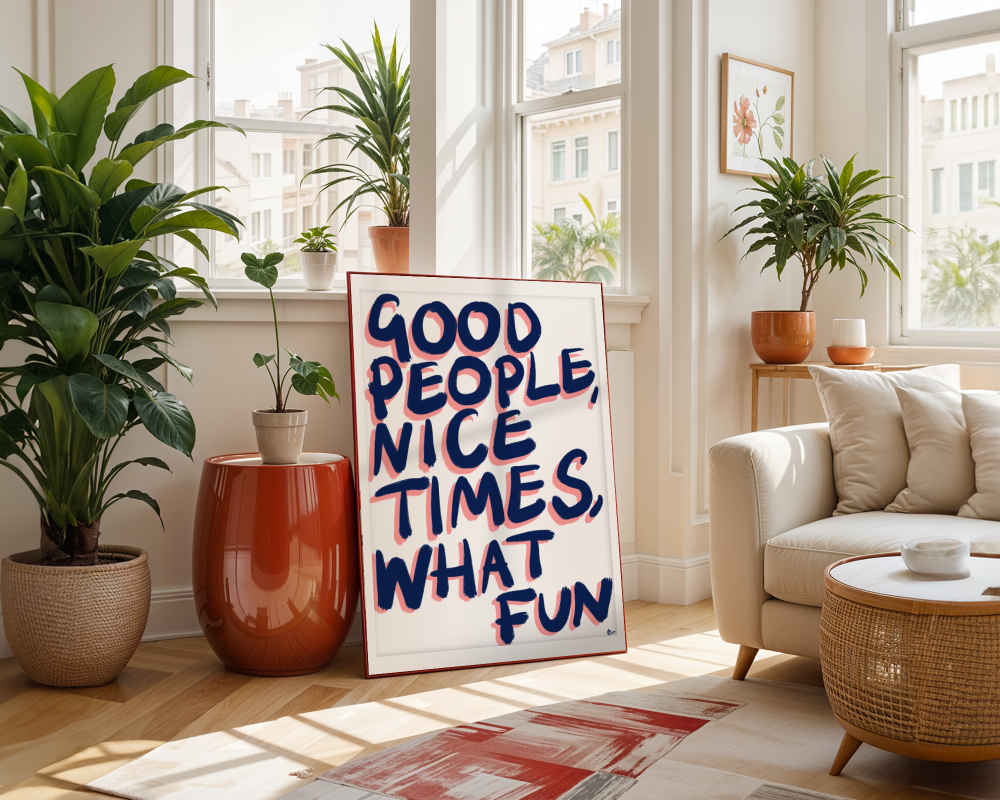 Good People, Nice Times, What Fun | Blue Print