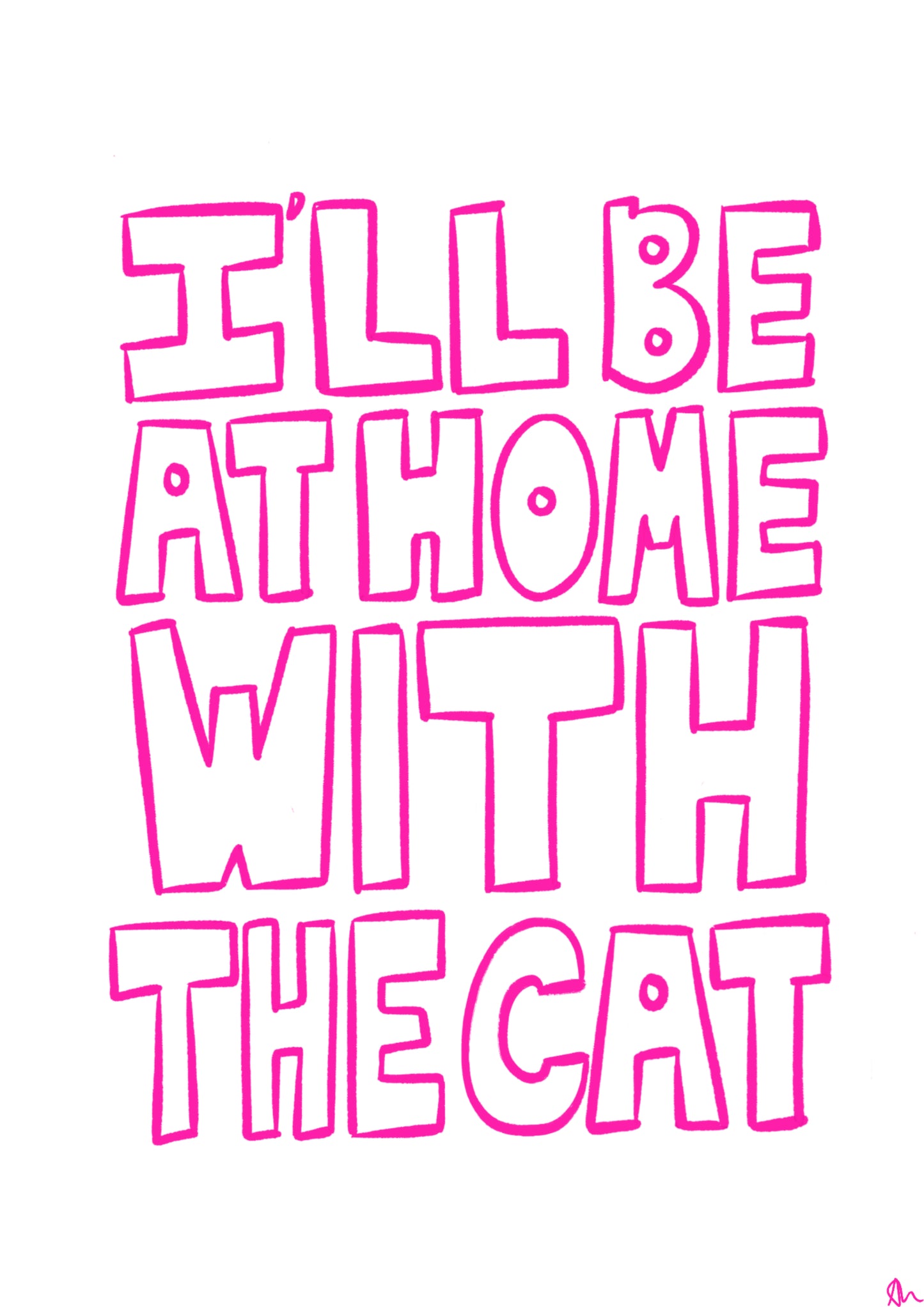 I'll Be At Home With The Cat | Pink Pet Print