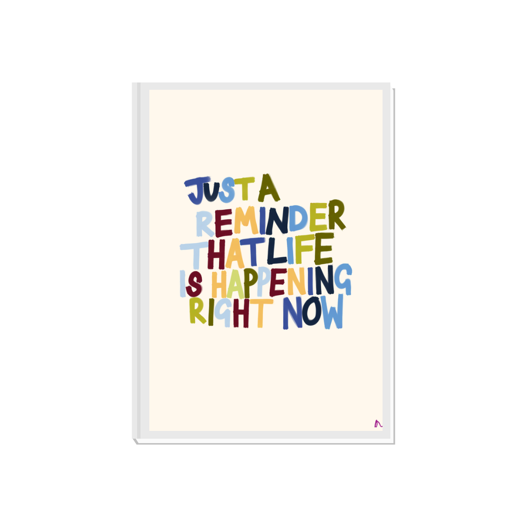 Life Is Happening Right Now | Motivational Autumn Tonal Print Wall Art