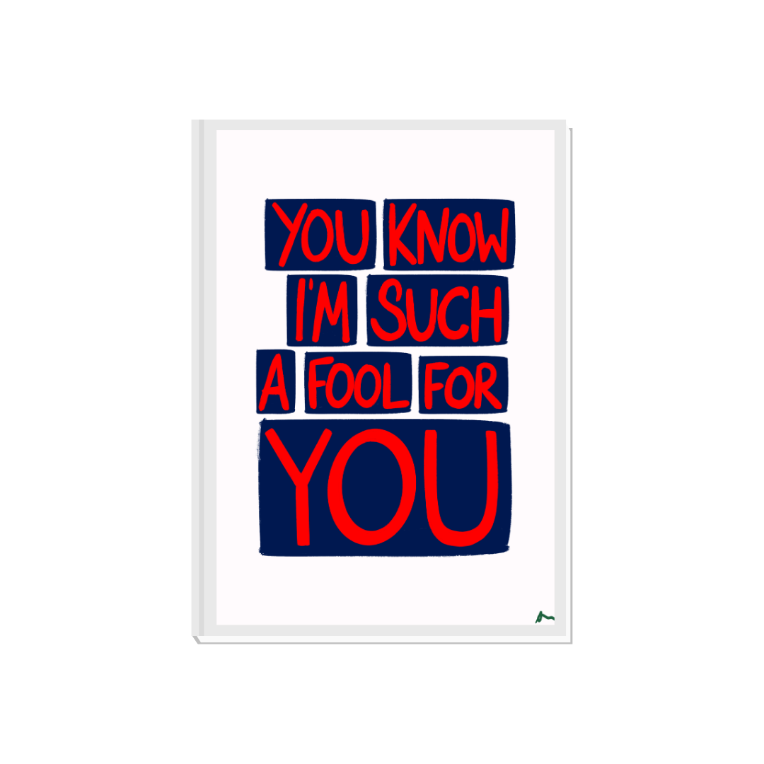 You Know I'm Such a Fool For You | Music Lyric Blue and Red Bold Maximalist Print