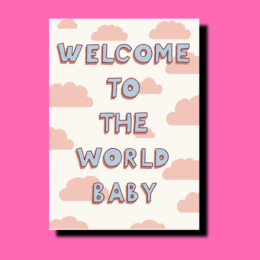 Welcome To The World | New Baby Greetings Card