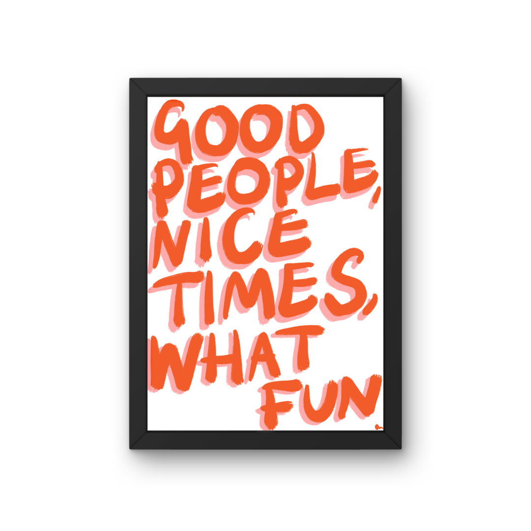 Good People, Nice Times, What Fun | Orange Maximalist Typography Bedroom Print