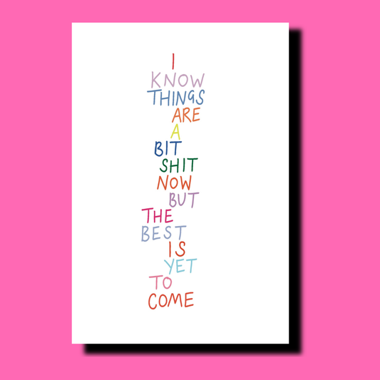 The Best Is Yet To Come | Positive Greetings Card