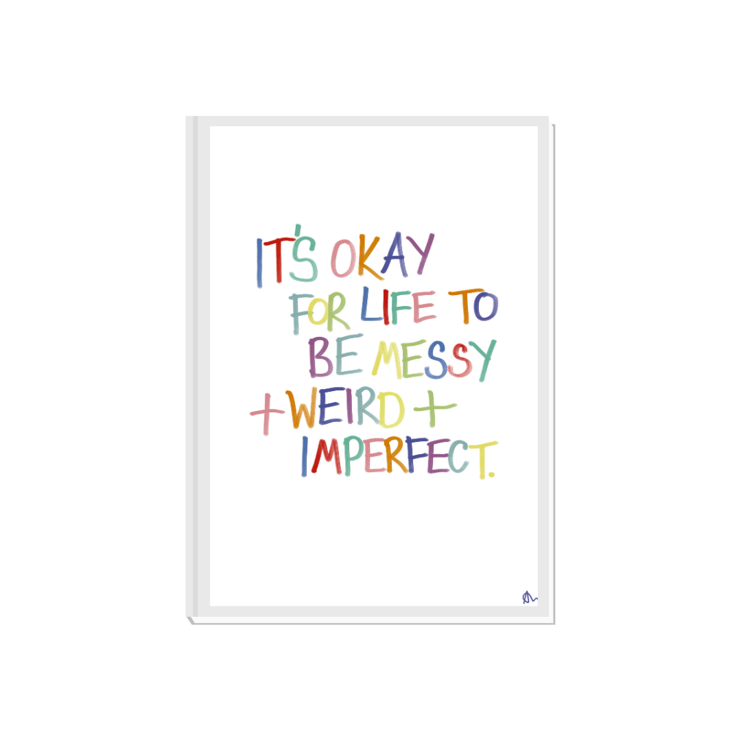 Messy and Imperfect | Colourful and Relatable Quote Typography Wall Art