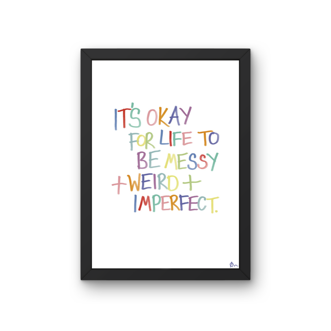 Messy and Imperfect | Colourful and Relatable Quote Typography Wall Art
