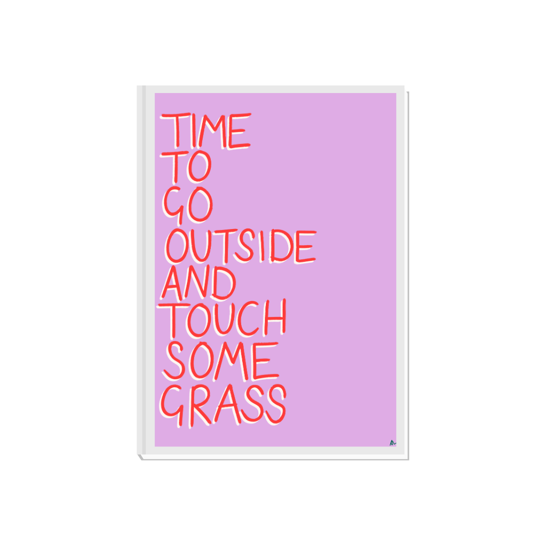 Touch Grass | Witty Slogan Quote Maximalist Pink Art Print