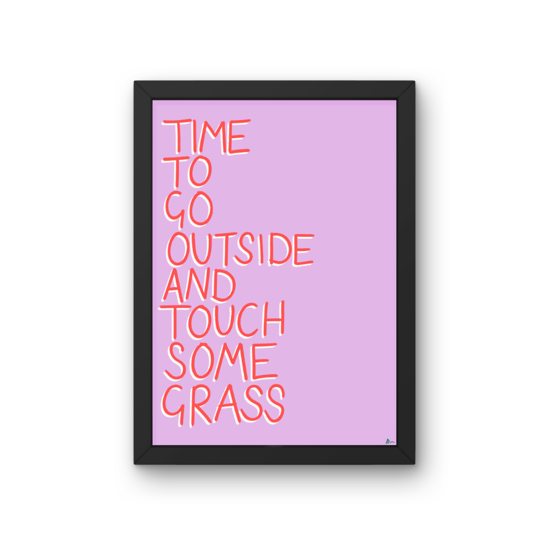 Touch Grass | Witty Slogan Quote Maximalist Pink Art Print
