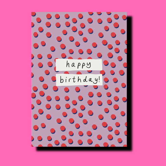 Polka Dot Happy Birthday Card | Birthday Greetings Card