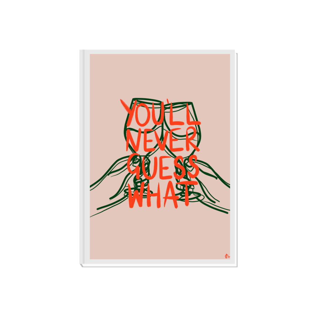 You'll Never Guess What | Wine Food and Drink Relatable Bold Living Room Print Poster
