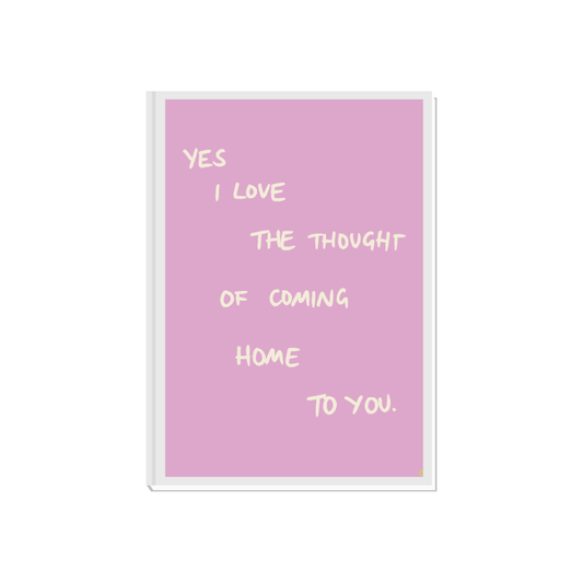 Coming Home To You | Pink and White Relatable Hand Drawn Bold Print