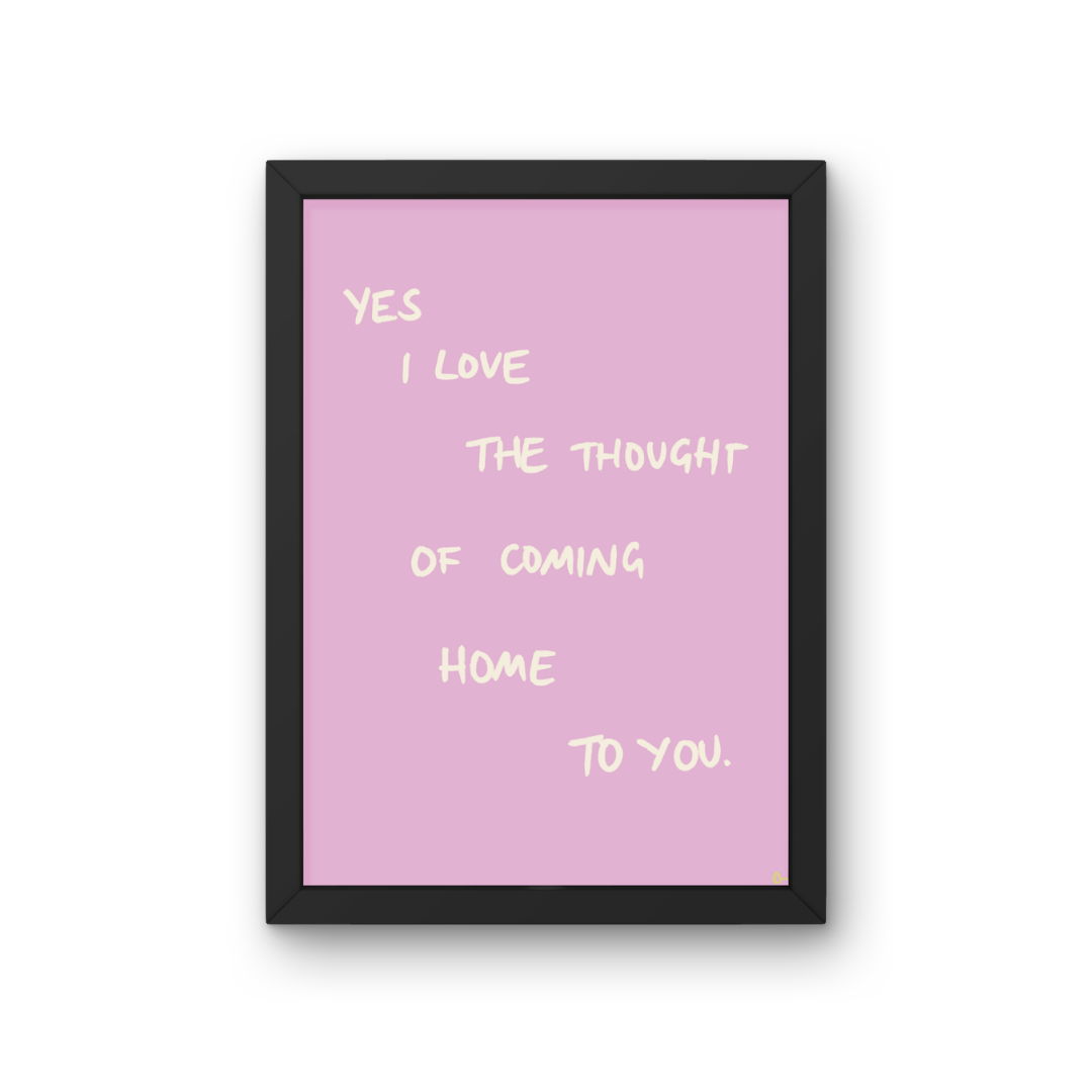 Coming Home To You | Pink and White Relatable Hand Drawn Bold Print
