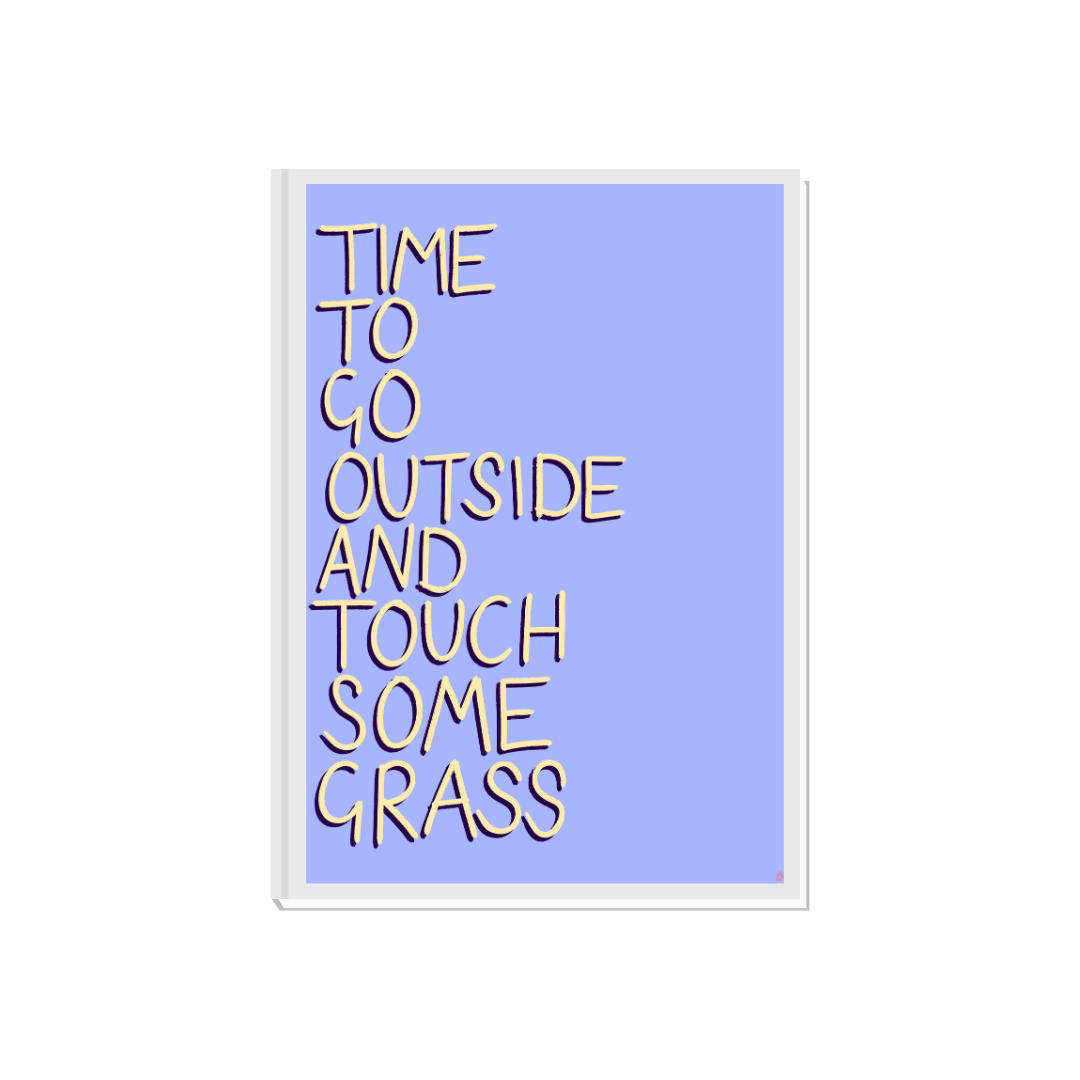 Touch Grass | Funny Relatable Maximalist Witty Blue Art Print