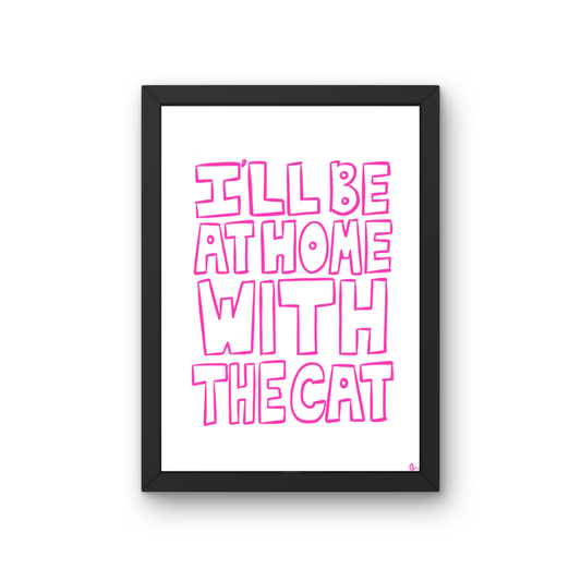 I'll Be At Home With The Cat | Pink Cute Minimalist Pet Print Poster