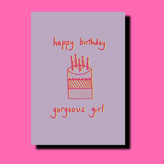 Gorgeous Girl Card | Birthday Greetings Card
