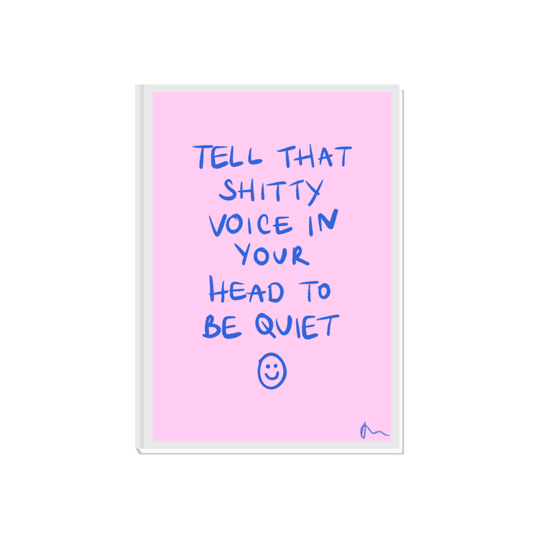 Tell That Shitty Voice | Pink and Blue Motivational Inspirational Slogan Print