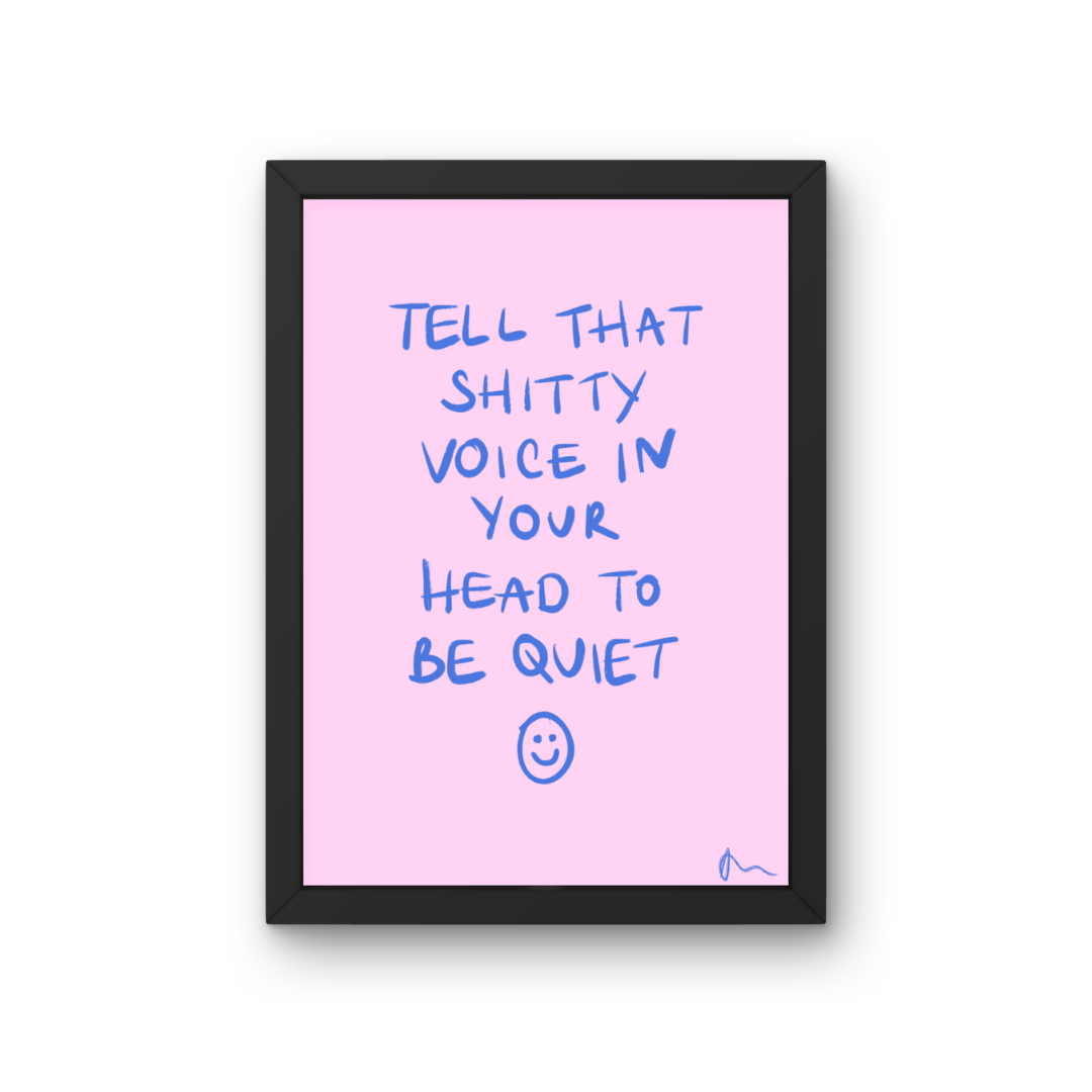 Tell That Shitty Voice | Pink and Blue Motivational Inspirational Slogan Print