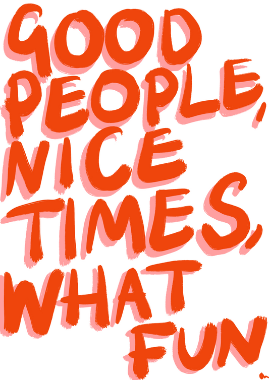 Good People, Nice Times, What Fun Orange