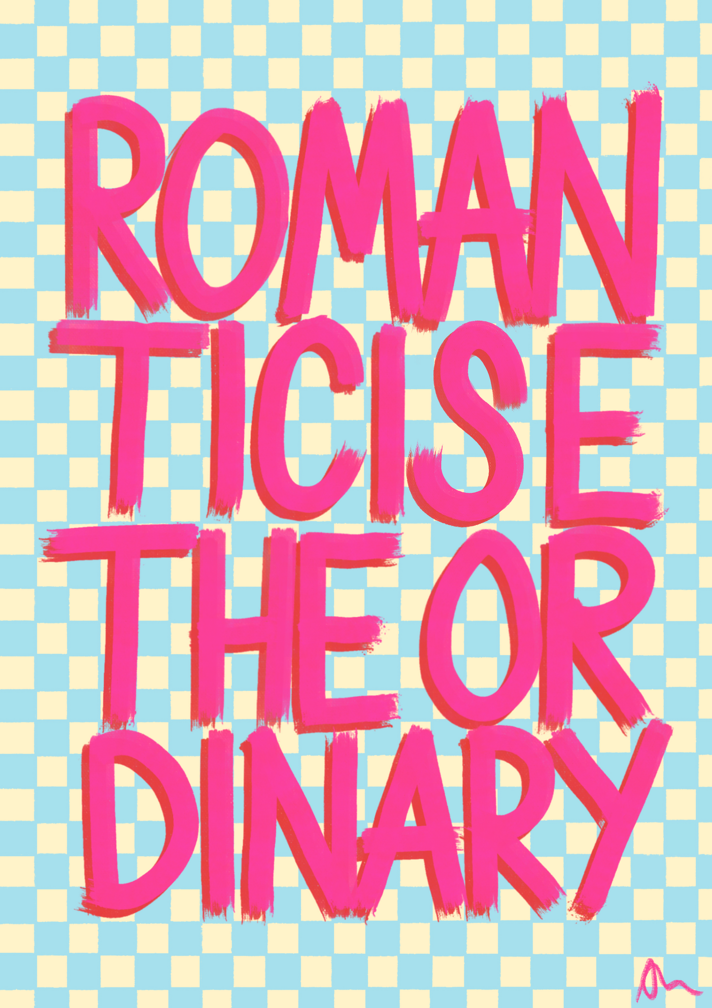 Romanticise The Ordinary