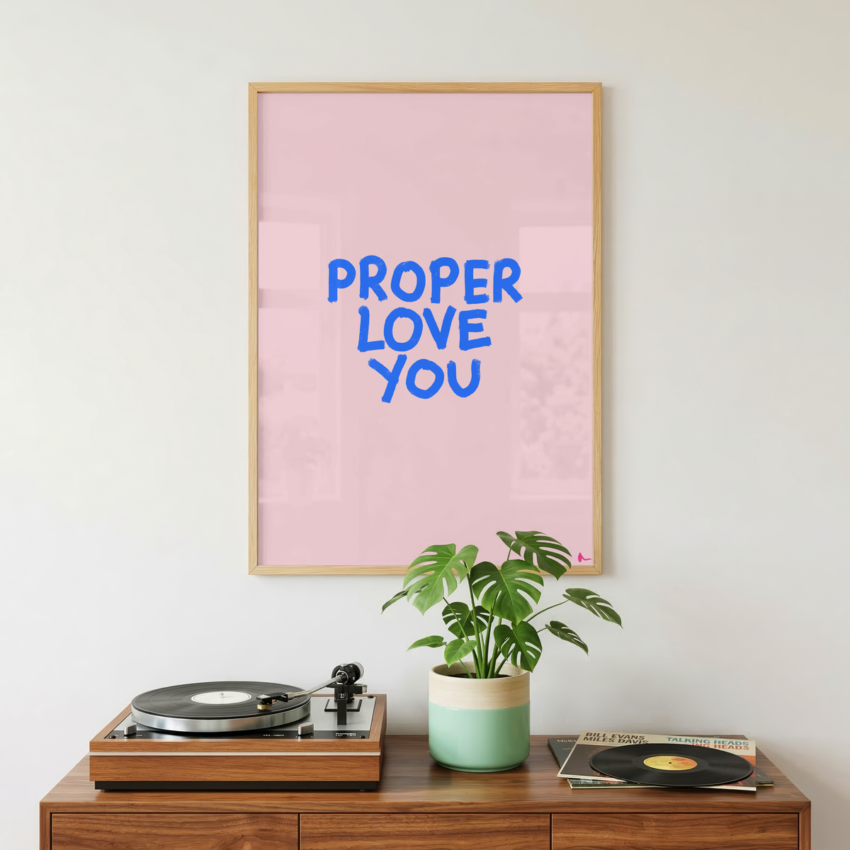 Proper Love You | Romantic Cute Print Wall Art