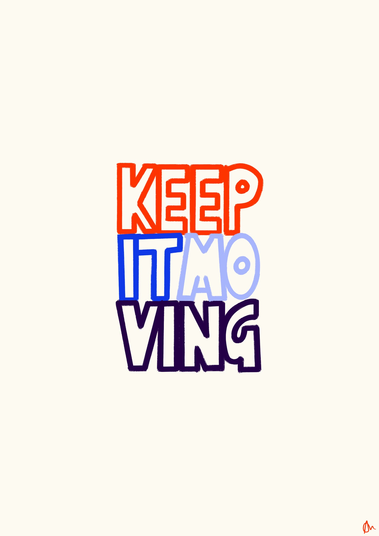 Keep It Moving | Bold and Colourful Maximalist Relatable Motivational Inspiring Wall Art Print